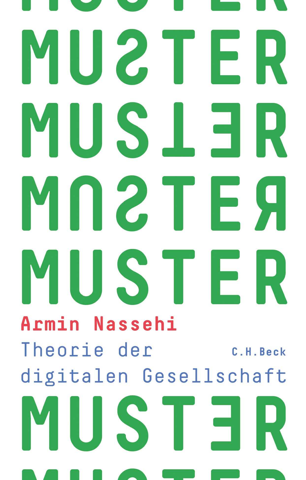 Muster Theorie Der Digitalen Gesellschaft Amazon Co Uk Nassehi Armin 9783406740244 Books