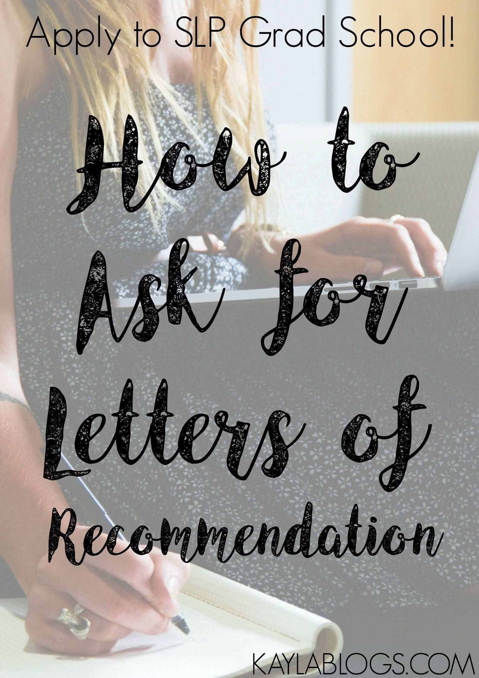 How To Ask For Recommendation Letters When Applying To Graduate School For Speech Pathology Or Another Major Empfehlungsschreiben Bildungsniveau Schreiben