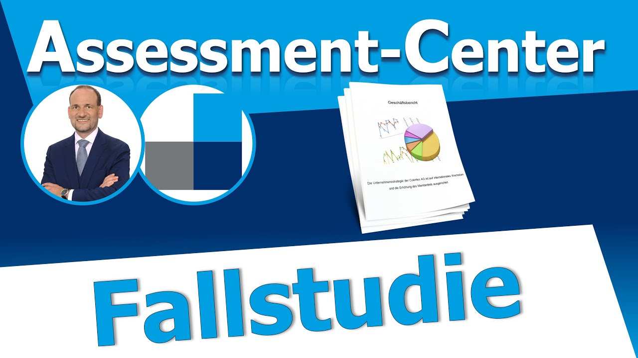 Fallstudie Case Study Im Assessment Center Assessment Center Erfolgreich Bestehenassessment Center Erfolgreich Bestehen