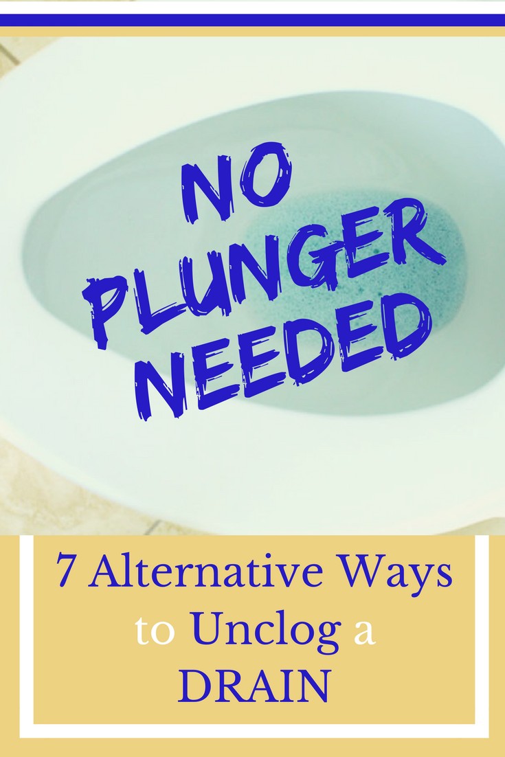 No Plunger Needed 7 Easier Ways To Clear A Clog Unclog Drain Clogged Drain Unclog Sink