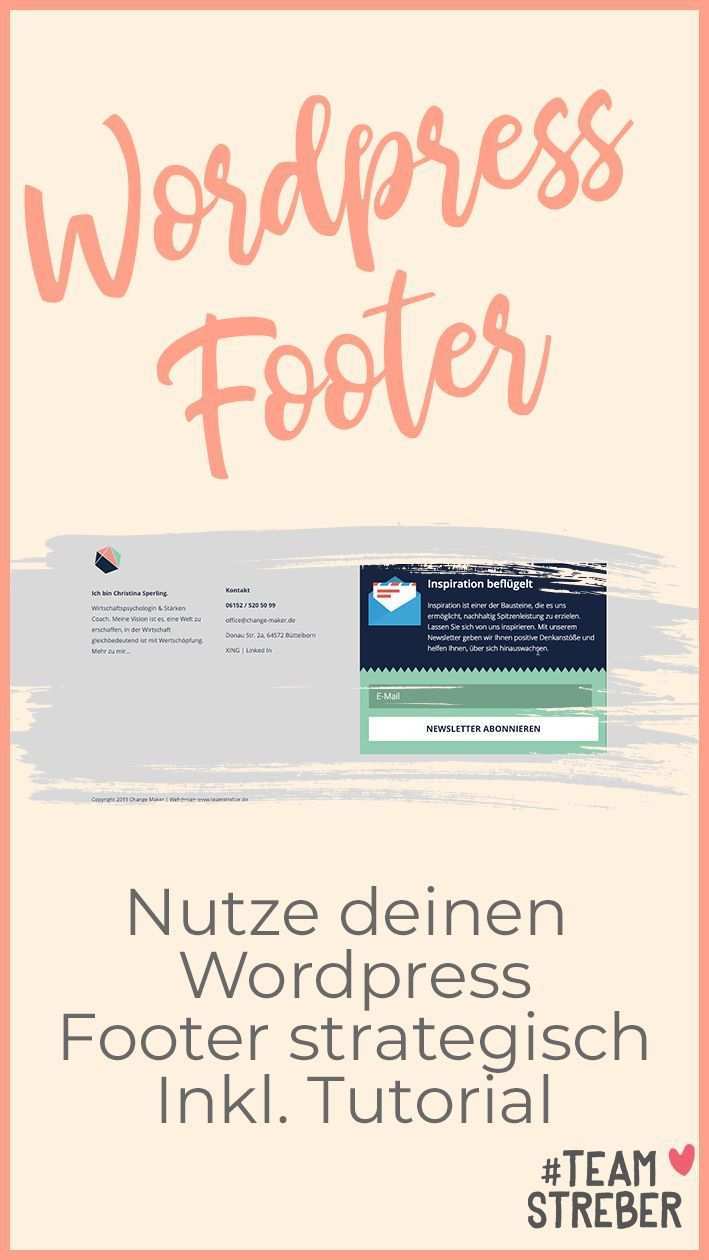 Wordpress Footer Bearbeiten Lohnt Sich Wirklich Teamstreber In 2020 Homepage Gestalten Wordpress Streber