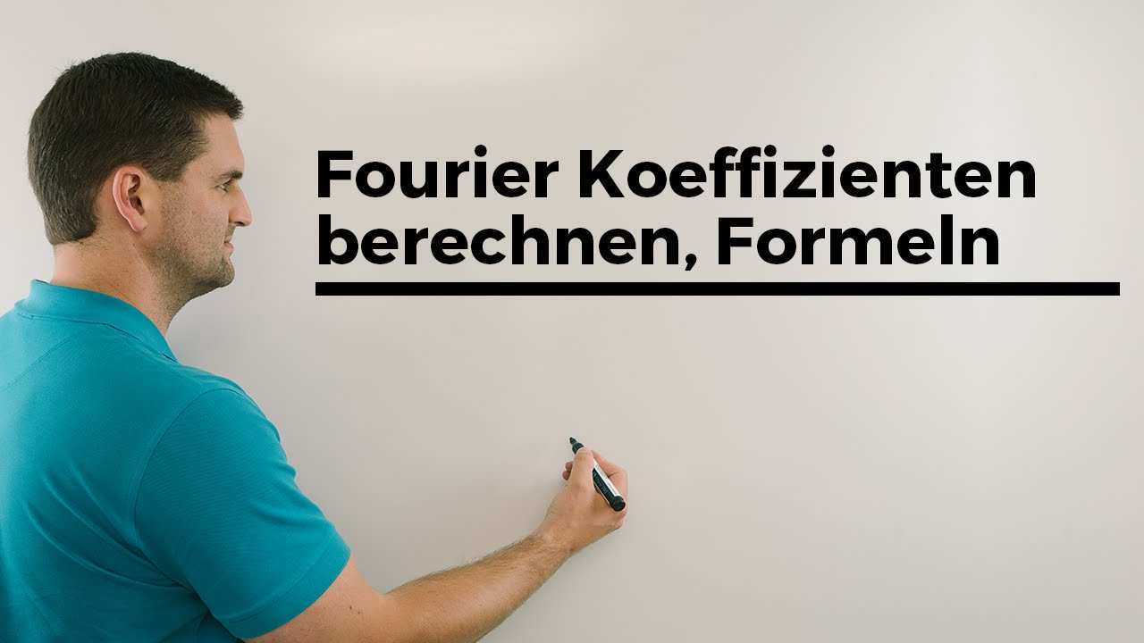 Fourier Koeffizienten Berechnen Formeln Fourierreihe Fourier Analyse Mathe By Daniel Jung Youtube