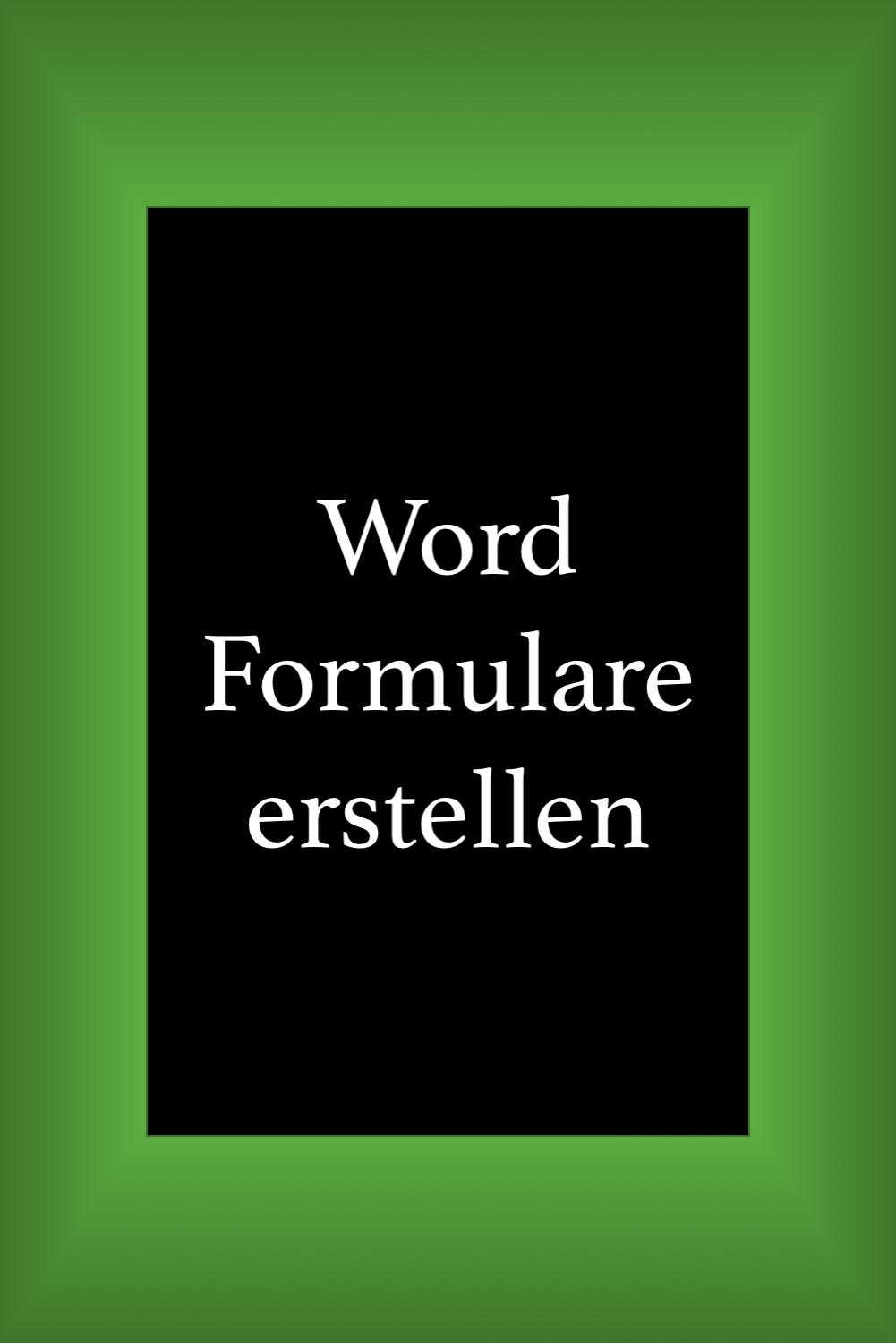 Ein Word Formular Erstellen Edv Tipps Und Tricks Tipps Und Tricks Buroorganisation Tipps Excel Tipps