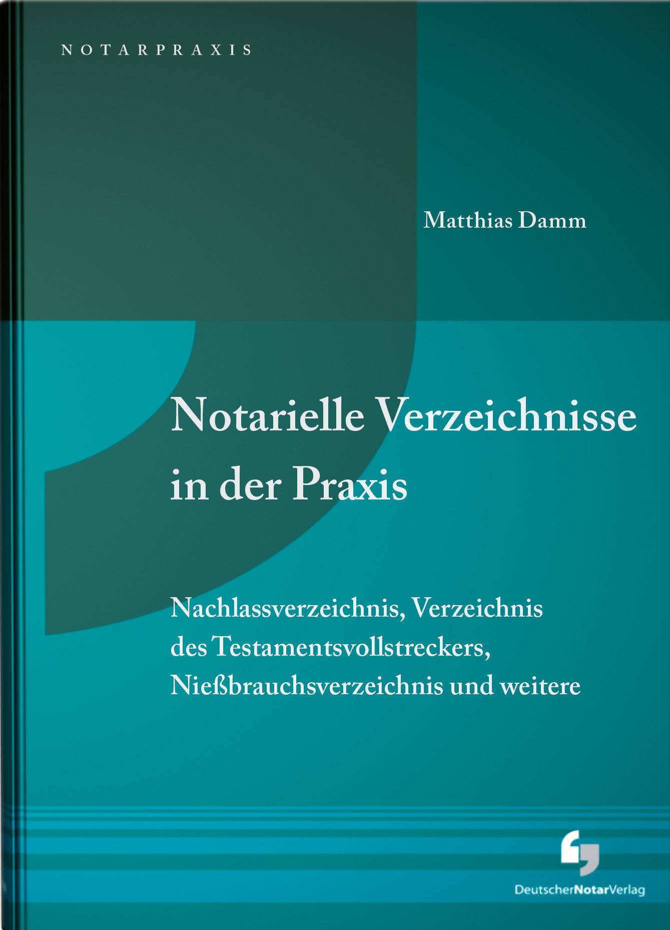 Notarielle Verzeichnisse In Der Praxis Deutscher Notarverlag Fachverlag Fur Notare