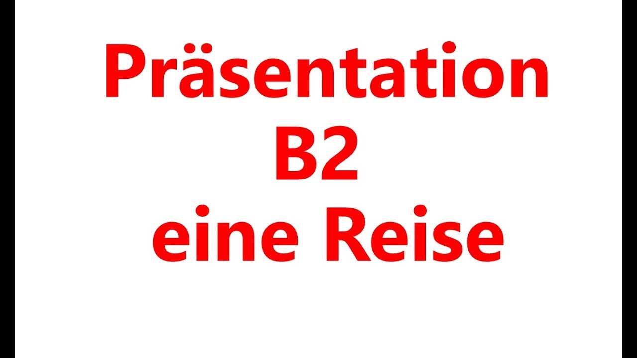 Prasentation B2 Eine Reise Telc Youtube