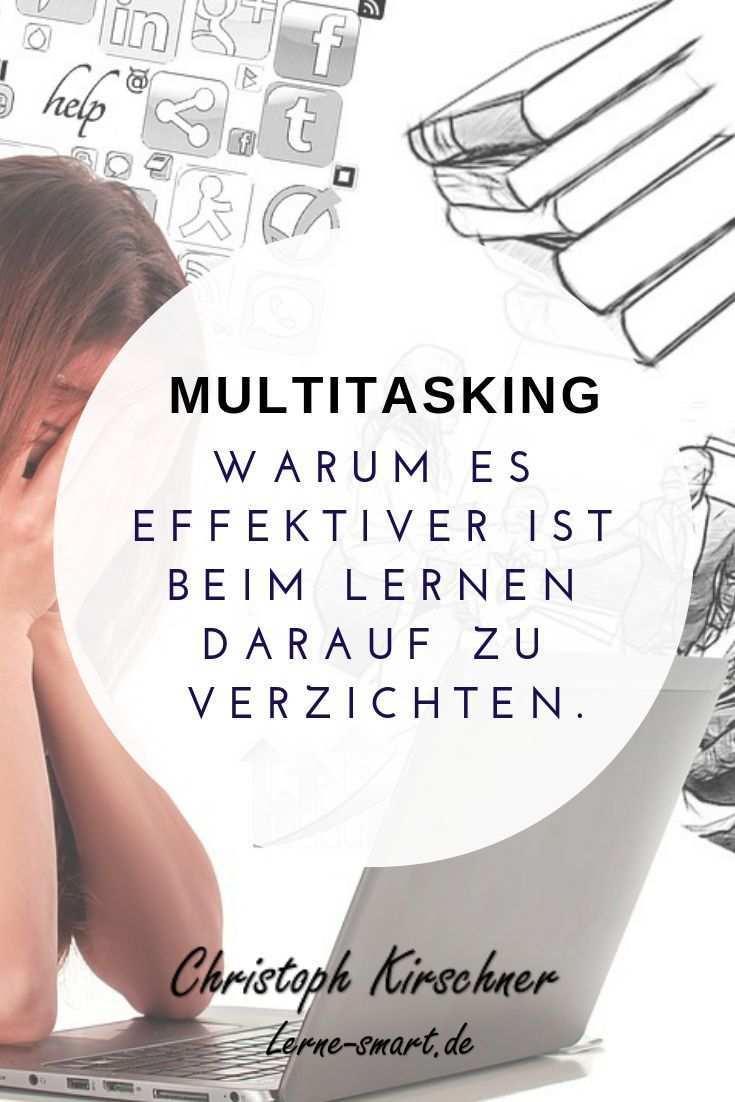 Multitasking Warum Es Zum Lernen Nicht Geeignet Ist Mit Bildern Effektiv Lernen Lernen Lernstrategien