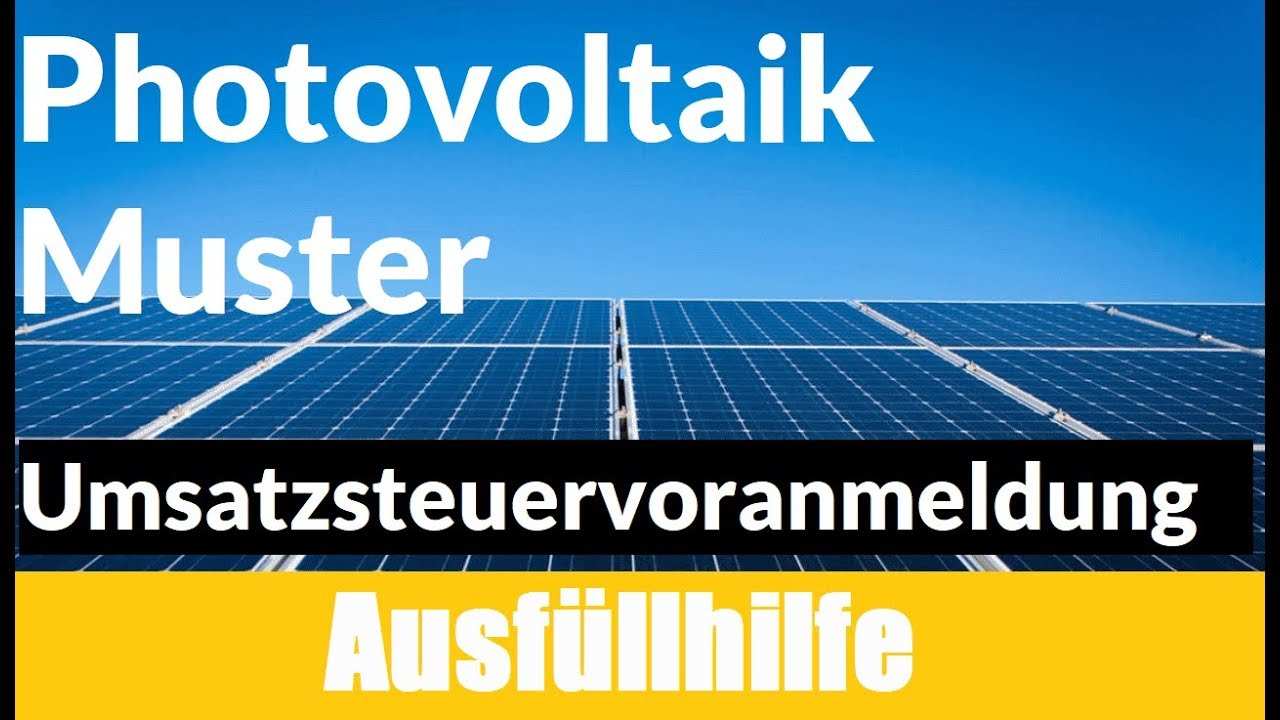 Umsatzsteuervoranmeldung Elster Photovoltaik Umsatzsteuervoranmeldung Photovoltaik Muster Youtube